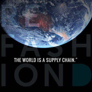 The world is a supply chain.
™
 