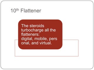 10th Flattener