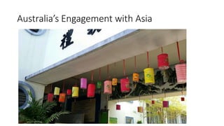 Australia’s Engagement with Asia
 