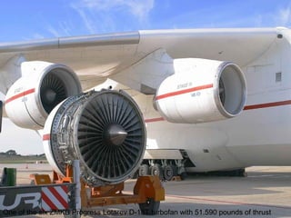One of the six ZMKB Progress Lotarev D-18T turbofan with 51.590 pounds of thrust 
each... 
 