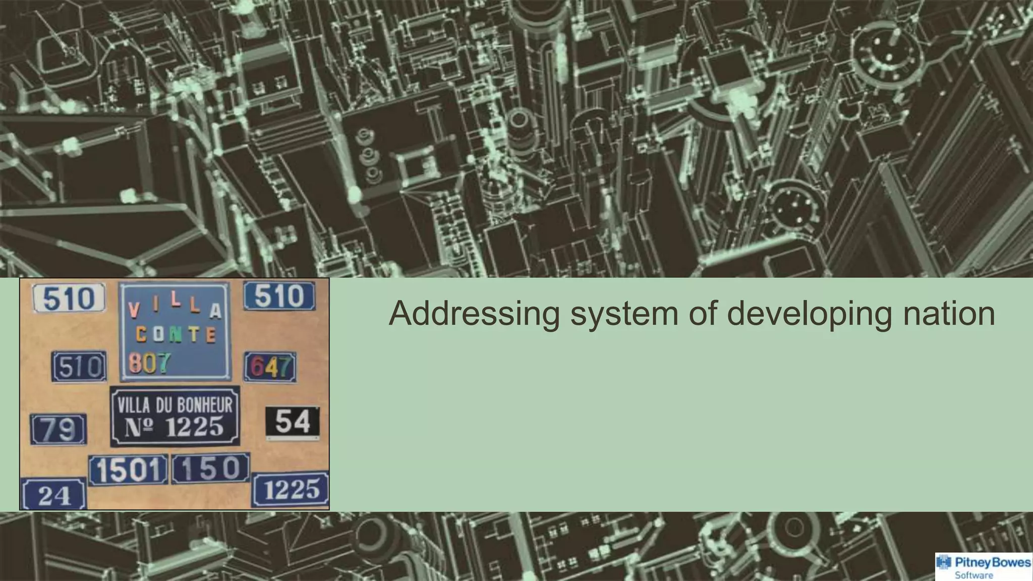 Addressing system of developing nation
 