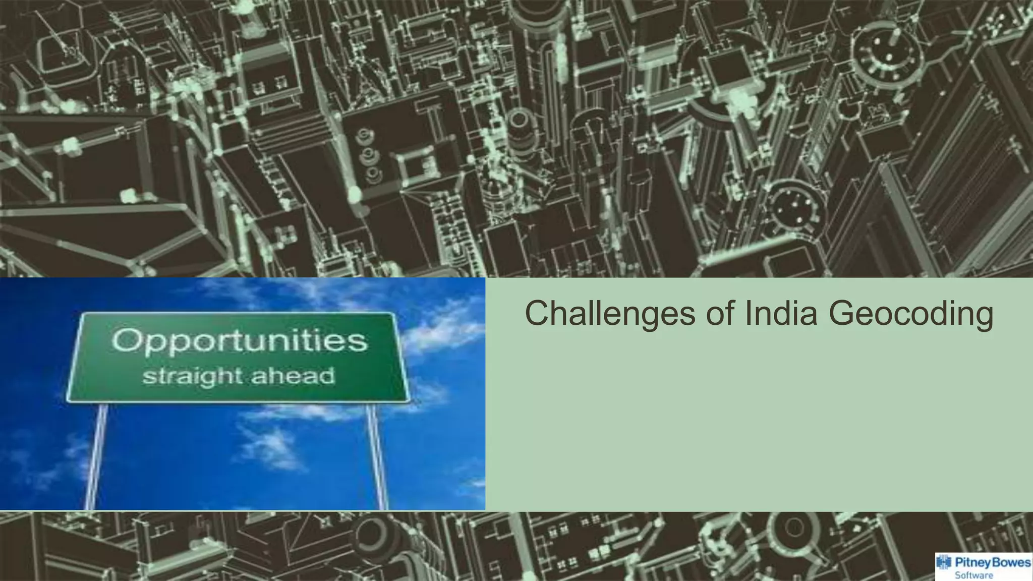 Challenges of India Geocoding
 