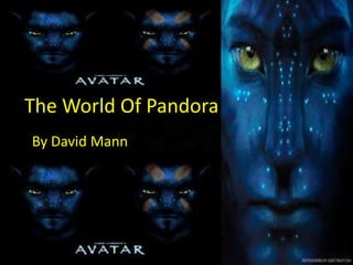 The World Of Pandora
By David Mann
 