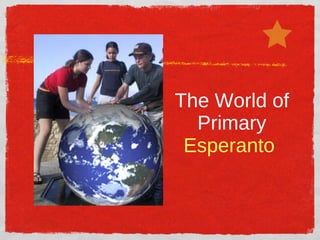 The World of Primary  Esperanto   