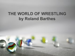 THE WORLD OF WRESTLING
by Roland Barthes
 