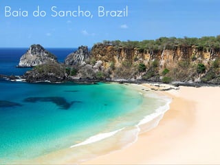 Baia do Sancho, Brazil 
 