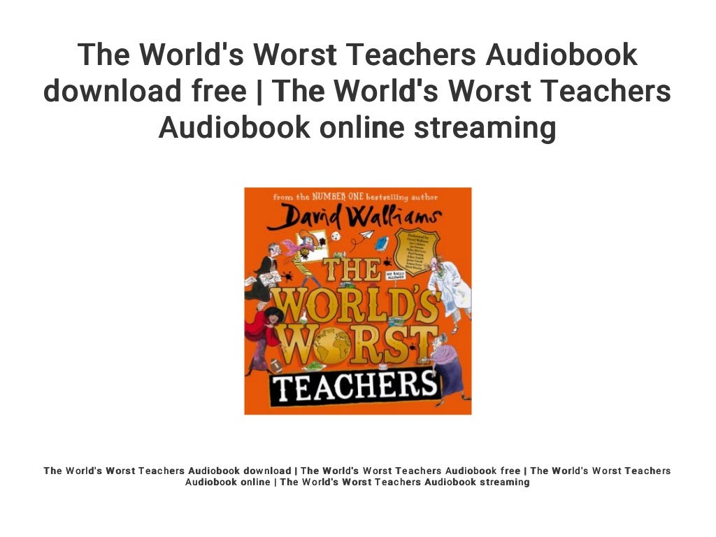 The World s Worst Teachers Audiobook Download Free The World s Worst