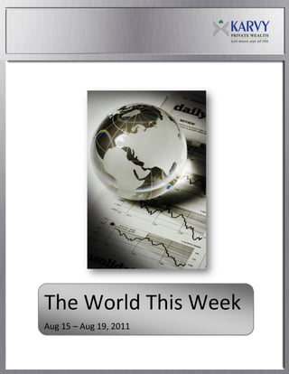 The World This Week
Aug 15 – Aug 19, 2011
 