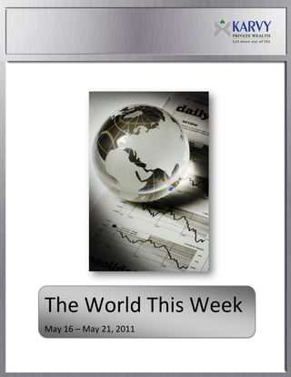 The World This Week
May 16 – May 21, 2011
 