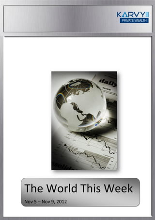 The World This Week
Nov 5 – Nov 9, 2012
 