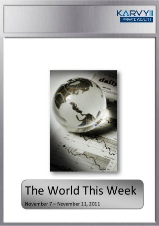 The World This Week
November 7 – November 11, 2011
 