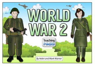 © Teaching Packs - World War II - Page 1
By Helen and Mark Warner
 