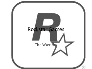 Rockstar Games
The Warriors
 
