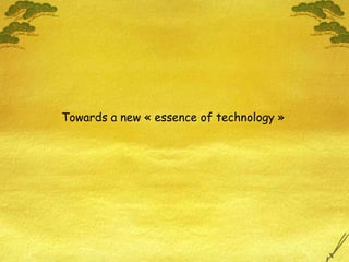 Towards a new « essence of technology » 
