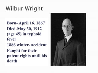 Born- April 16, 1867
Died-May 30, 1912
(age 45) in typhoid
fever
1886 winter- accident
Faught for their
patent rights until his
death

 
