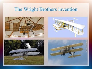 The Wright Brothers invention