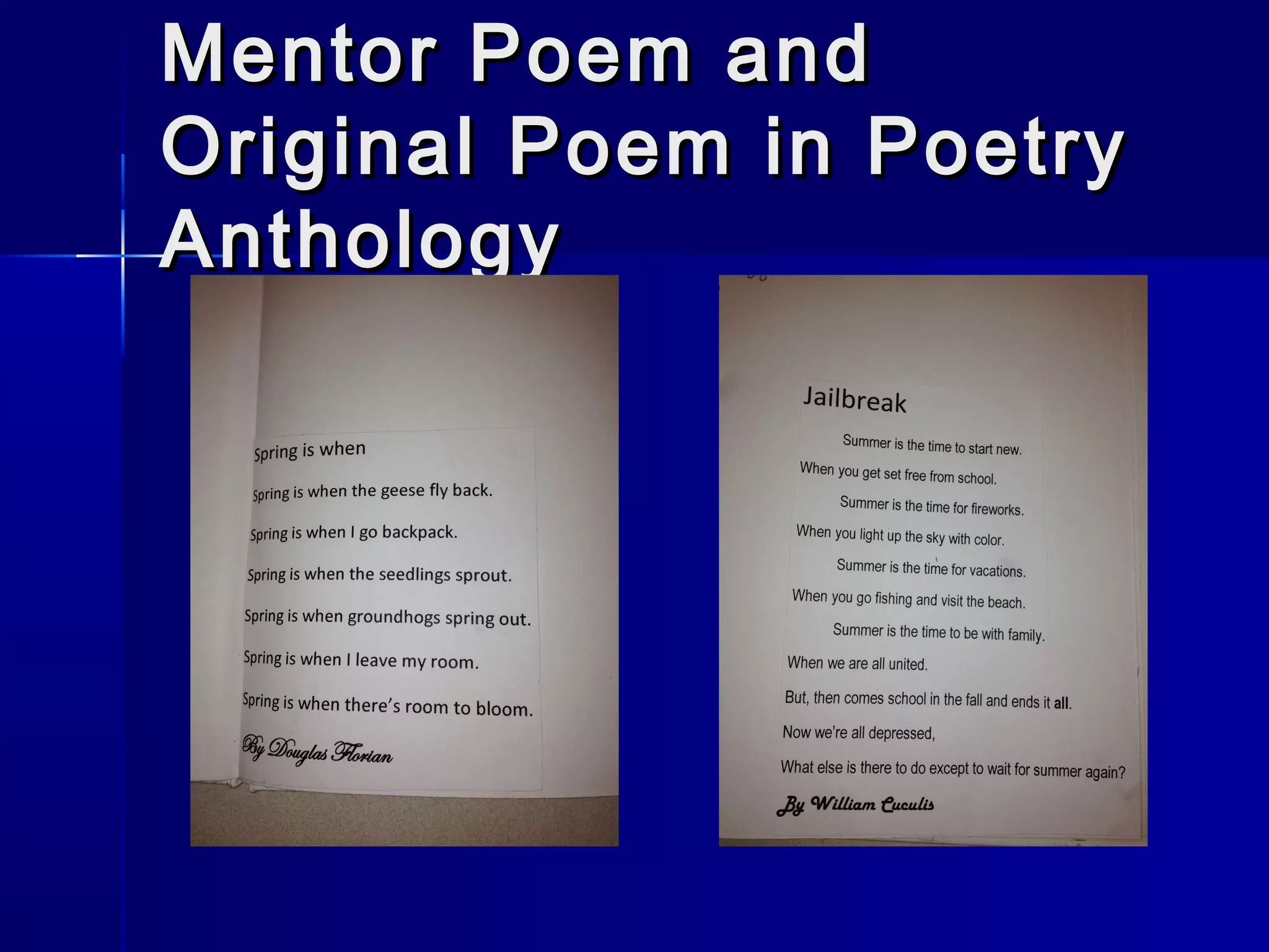 Mentor Poem andMentor Poem and
Original Poem in PoetryOriginal Poem in Poetry
AnthologyAnthology
 