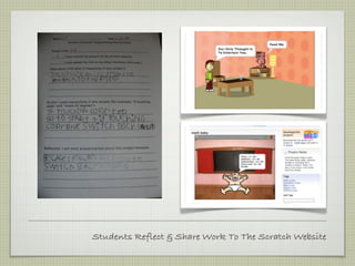 Students Reflect & Share Work To The Scratch Website
 