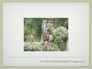 ...On The Next Blank Page Of My Journal
 