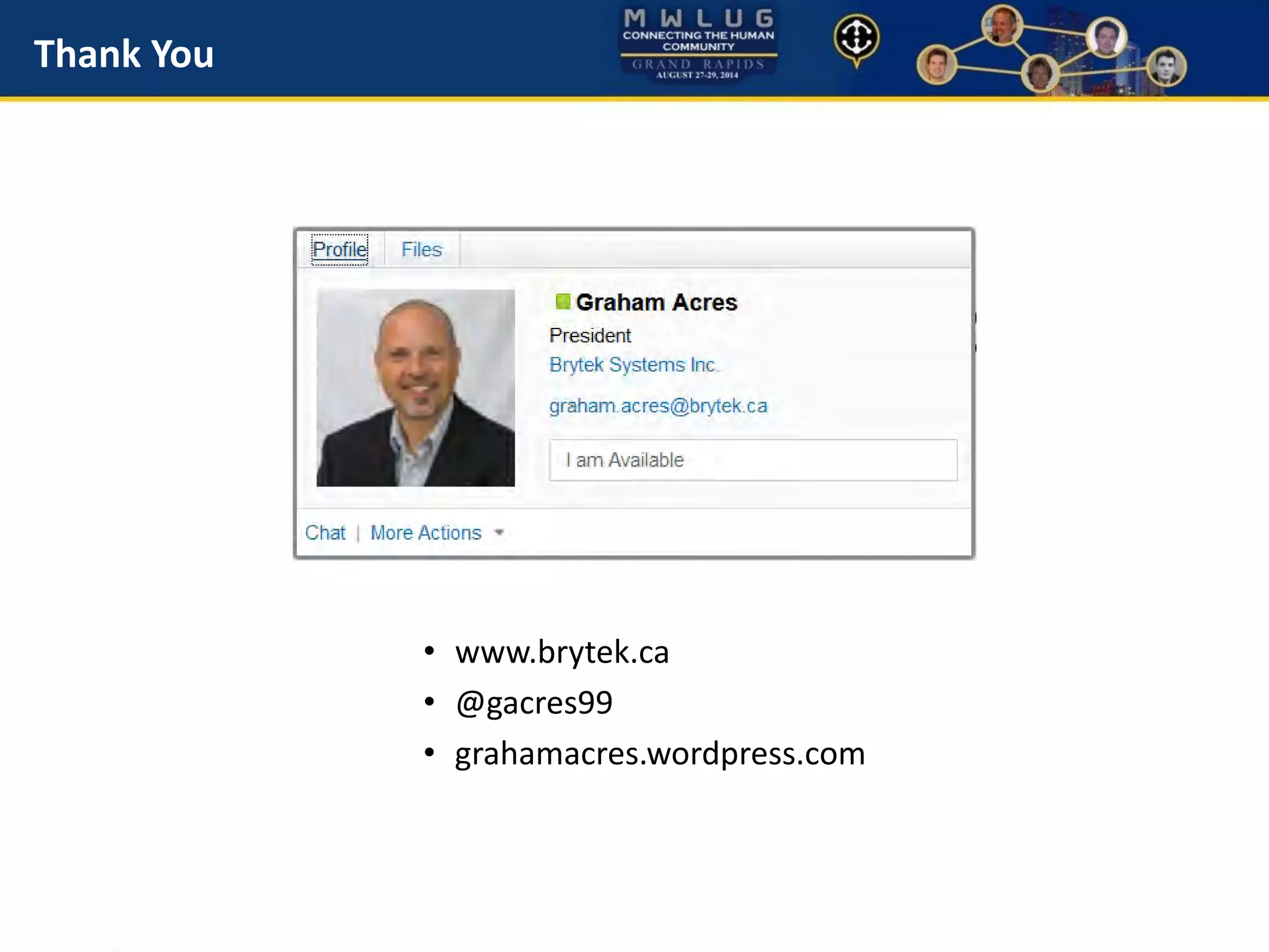 Thank You
• www.brytek.ca
• @gacres99
• grahamacres.wordpress.com
 