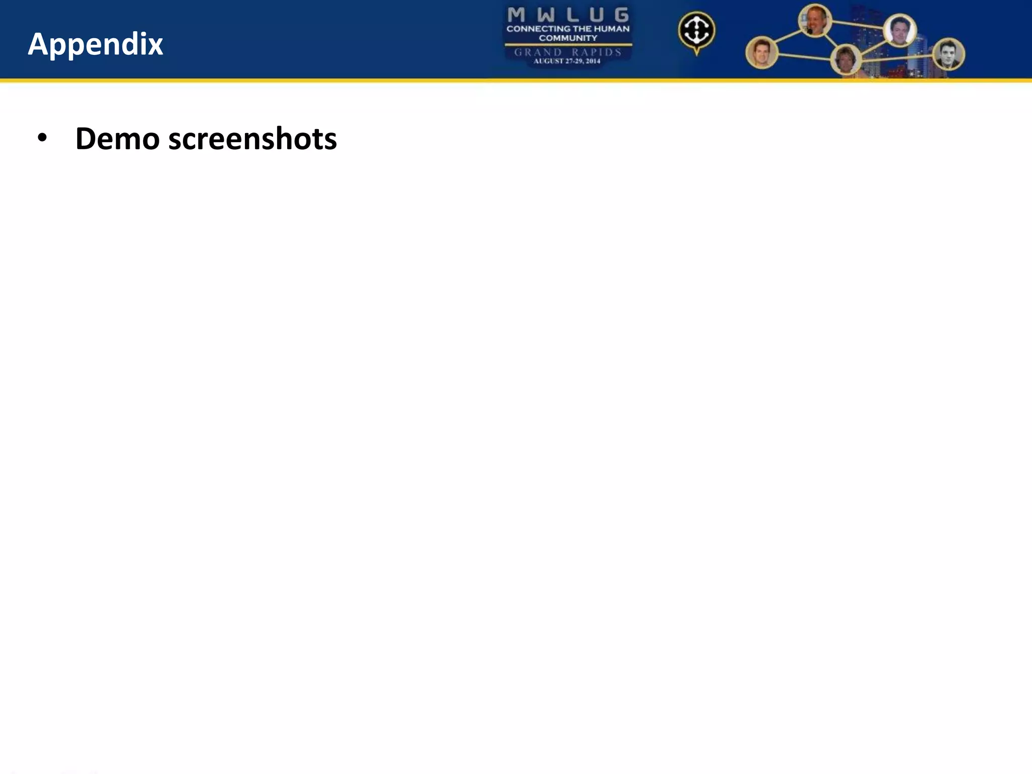 Appendix
• Demo screenshots
 