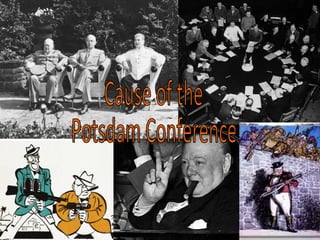 Cause of the Potsdam Conference 