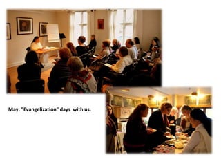 May: "Evangelization" days with us.

 