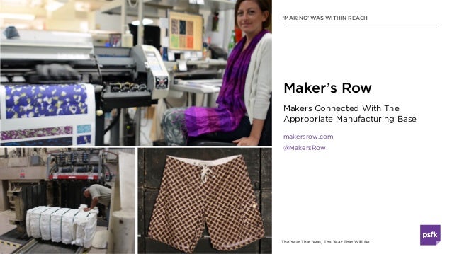 The Year That Was, The Year That Will Be
‘MAKING’ WAS WITHIN REACH
Makers Connected With The
Appropriate Manufacturing Bas...