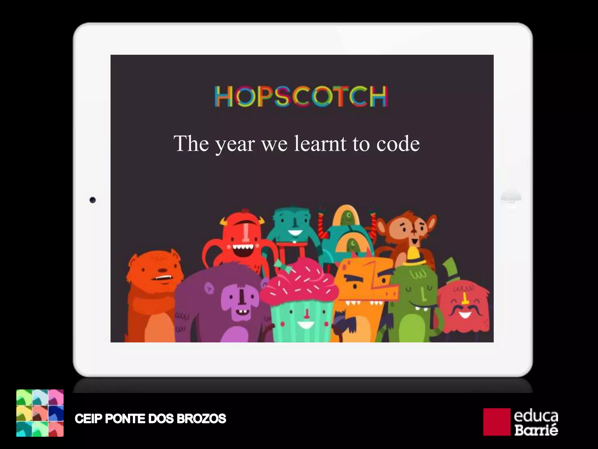 The year we learnt to code
 