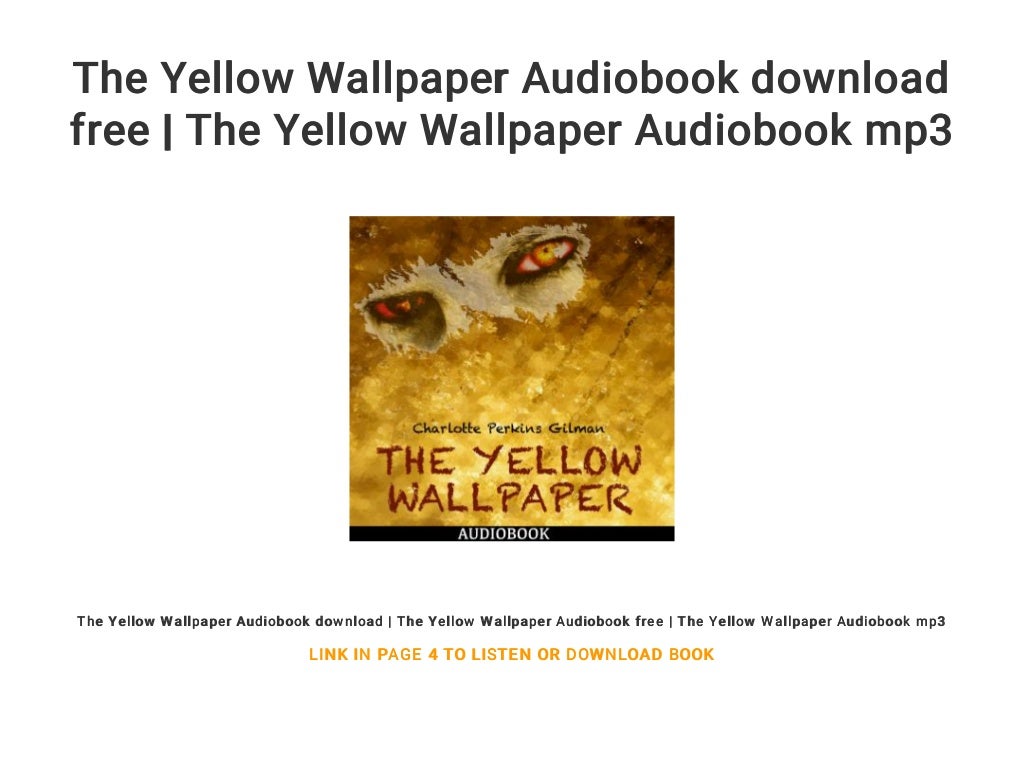 The Yellow Wallpaper Audiobook download free The Yellow Wallpaper