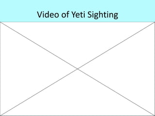 Video of Yeti Sighting


http://www.youtube.com/v/qS0rEtZbVmc
 