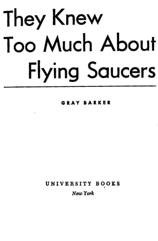 They knew too much about flying saucers