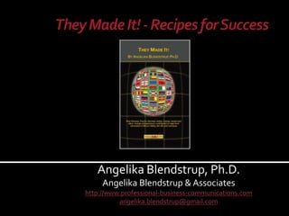 Angelika Blendstrup, Ph.D.
Angelika Blendstrup & Associates
 