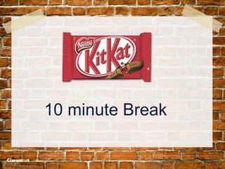 10 minute Break
 