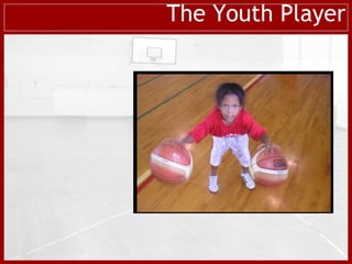 The Youth Player 