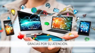 GRACIAS POR SU ATENCIÓN.
 