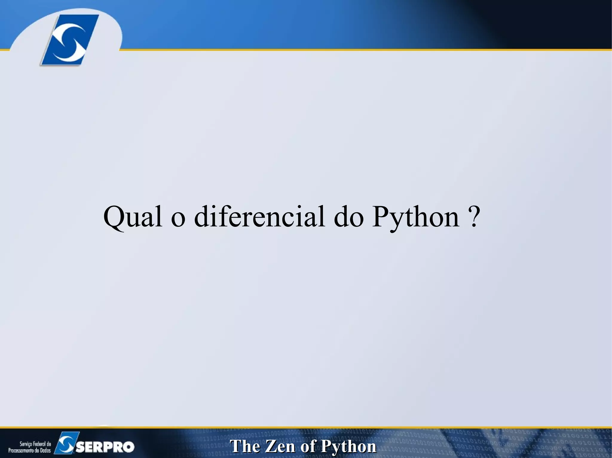 Qual o diferencial do Python ? 
