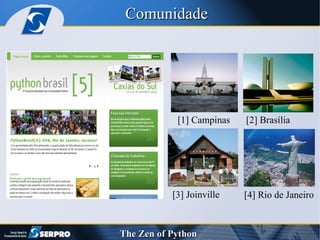 [1] Campinas [2] Brasília [3] Joinville [4] Rio de Janeiro Comunidade 