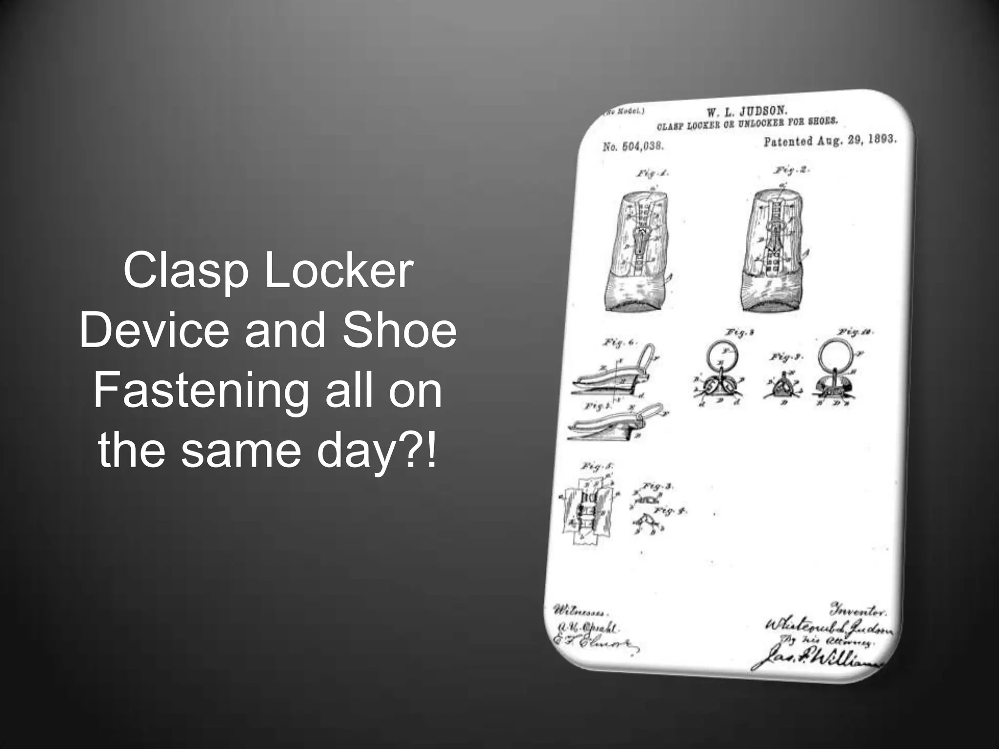 Clasp Locker Device and Shoe Fastening all on the same day?!