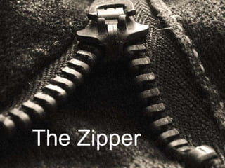 The Zipper 
