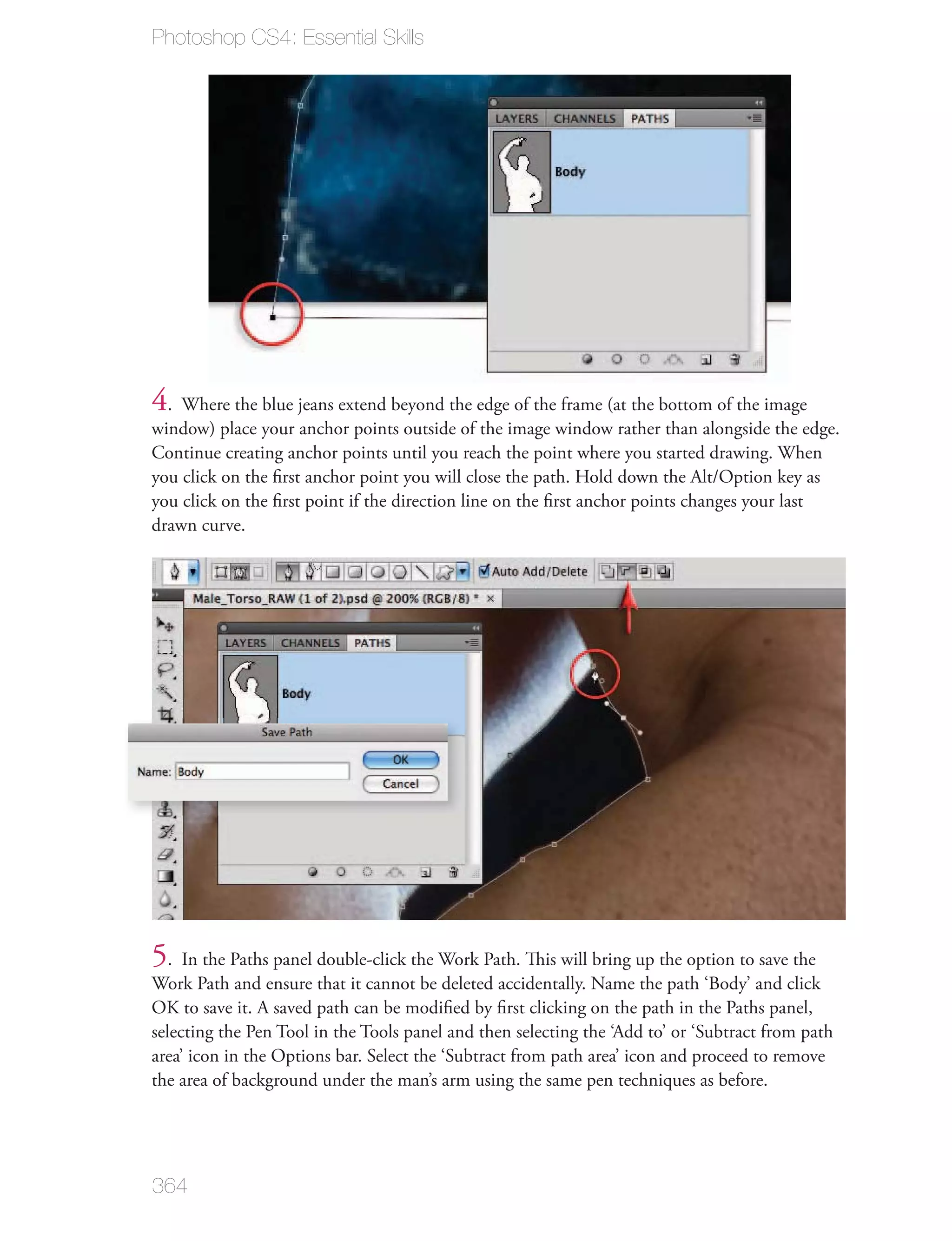Photoshop CS4: Essential Skills




4. Where the blue jeans extend beyond the edge of the frame (at the bottom of the image
window) place your anchor points outside of the image window rather than alongside the edge.
Continue creating anchor points until you reach the point where you started drawing. When
you click on the ﬁrst anchor point you will close the path. Hold down the Alt/Option key as
you click on the ﬁrst point if the direction line on the ﬁrst anchor points changes your last
drawn curve.




5. In the Paths panel double-click the Work Path. This will bring up the option to save the
Work Path and ensure that it cannot be deleted accidentally. Name the path ‘Body’ and click
OK to save it. A saved path can be modiﬁed by ﬁrst clicking on the path in the Paths panel,
selecting the Pen Tool in the Tools panel and then selecting the ‘Add to’ or ‘Subtract from path
area’ icon in the Options bar. Select the ‘Subtract from path area’ icon and proceed to remove
the area of background under the man’s arm using the same pen techniques as before.




364
 
