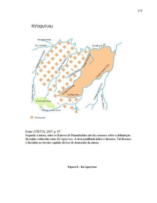 275
Figura 8 – Ka’aguyrusu
 