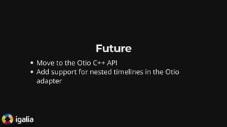 OpenTimelineIO and GStreamer integration (SIGGRAPH 2019) | PPT