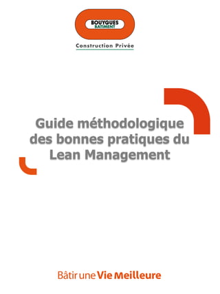 Guide méthodologique
des bonnes pratiques du
Lean Management
 