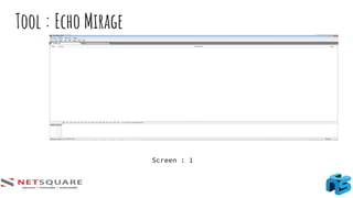 Tool : Echo Mirage
Screen : 1
 