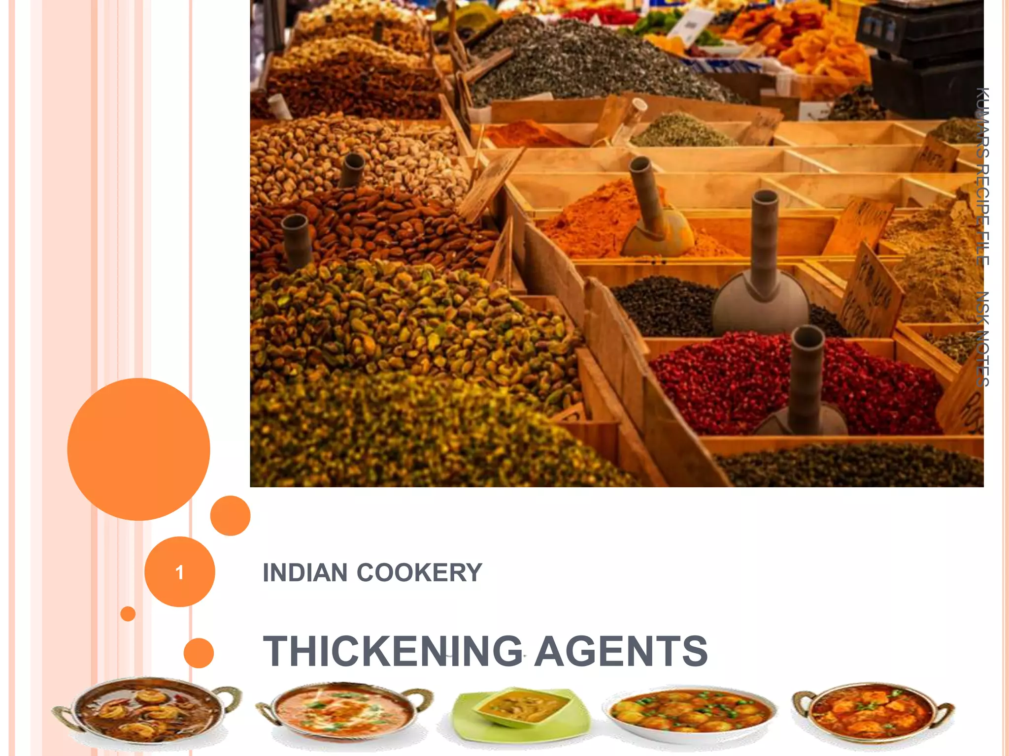 Thickening agents used in indian cuisine & basic INDIAN GRAVIES PPT