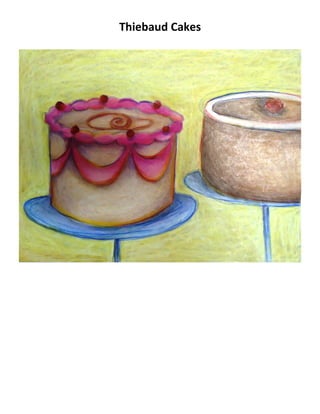 How To Thiebaud Cake Project