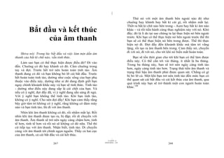 |
                                                                                    Thử nó với một âm thanh bên ngoài nào đó như
                                                                                chuông hay khánh hay bất kì cái gì, rồi nhắm mắt lại.
                                                                                Thốt ra bất kì chữ nào bên trong - Aum hay bất kì âm nào
         Bắt đầu và kết thúc                                                    khác - và rồi tiến hành cùng thực nghiệm này với nó. Khó
                                                                                đấy; đó là lí do tại sao chúng ta lại thực hiện nó bên ngoài
              của âm thanh                                                      trước. Khi bạn có thể thực hiện nó bên ngoài trước thế thì
                                                                                bạn sẽ có thể thực hiện nó bên trong được. Thế thì thực
                                                                                hiện nó đi. Đợi đấy đến khoảnh khắc mà tâm trí vắng
                                                                                lặng, rồi tạo ra âm thanh bên trong. Cảm thấy nó, chuyển
                                                                                đi với nó, đi với nó, cho tới khi nó biến mất hoàn toàn.
    Shiva nói: Trong lúc bắt đầu và việc làm mịn dần âm
thanh của bất kì chữ nào, vẫn tỉnh thức.                                            Bạn sẽ tốn thời gian cho tới khi bạn có thể làm được
                                                                                điều này. Có thể cần tới vài tháng, ít nhất là ba tháng.
    Làm sao bạn có thể thực hiện được điều đó? Đi vào
                                                                                Trong ba tháng này, bạn sẽ trở nên ngày càng tỉnh táo
đền. Chuông có đó hay khánh có đó. Cầm chuông trong
                                                                                hơn, ngày càng tỉnh táo hơn. Trạng thái tiền âm thanh và
tay và đợi. Trước hết trở nên hoàn toàn tỉnh táo. Âm
                                                                                trạng thái hậu âm thanh phải được quan sát. Chẳng có gì
thanh đang có đó và bạn không bỏ lỡ cái bắt đầu. Trước
                                                                                bị bỏ lỡ cả. Một khi bạn trở nên tỉnh táo đến mức bạn có
hết hoàn toàn tỉnh táo, dường như cuộc sống của bạn phụ
                                                                                thể quan sát cái bắt đầu và cái kết thúc của âm thanh, qua
thuộc vào điều này, dường như ai đó đang định giết bạn
                                                                                quá trình này bạn sẽ trở thành một con người hoàn toàn
ngay chính khoảnh khắc này và bạn sẽ tỉnh thức. Tỉnh táo
                                                                                khác.108
- dường như điều này đang sắp là cái chết của bạn. Và
nếu có ý nghĩ, đợi đấy đã, vì ý nghĩ đang sẵn sàng đi ngủ.
Với ý nghĩ bạn không thể tỉnh táo. Khi bạn tỉnh táo,
không có ý nghĩ. Cho nên đợi đấy! Khi bạn cảm thấy rằng
bây giờ tâm trí không có ý nghĩ, rằng không có đám mây
nào và bạn tỉnh táo, thì đi với âm thanh.
    Nhìn khi âm thanh không có đó, rồi nhắm mắt lại. Rồi
nhìn khi âm thanh được tạo ra, bị đập; rồi di chuyển với
âm thanh. Âm thanh sẽ trở nên ngày càng chậm hơn, tinh
tế hơn, tinh tế hơn và rồi nó sẽ không có đó nữa. Thế thì
cứ tiếp tục với âm thanh. Nhận biết, tỉnh táo. Di chuyển
cùng với âm thanh tới chính ngọn nguồn. Thấy cả hai cực
của âm thanh, cả cái bắt đầu và cái kết thúc.
                                                                      |
                                                                 11/10/97 -4
                                                             28/03/2010 - 134
                           267                                                                                268
 