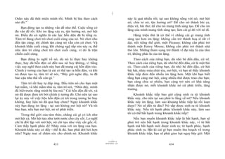 |
Osho này đã thôi miên mình rồi. Mình bị lừa theo cách                           này là quá nhiều rồi; tại sao không sống với nó, mở hội
nào đó.”                                                                        nó, chia sẻ nó, tận hưởng nó? Để cho nó thành bài ca,
                                                                                điệu vũ, bài thơ; để cho nó mang tính sáng tạo. Để cho im
    Bạn đừng tạo ra những vấn đề như thế. Cuộc sống có
                                                                                lặng của mình mang tính sáng tạo; làm cái gì đó với nó đi.
đủ vấn đề rồi. Khi im lặng xảy ra, tận hưởng nó, mở hội
nó. Điều đó có nghĩa là các lực hỗn độn đã bị tống ra.                               Hàng triệu thứ là có thể vì chẳng cái gì mang tính
Tâm trí đang chơi trò chơi cuối cùng của nó. Nó chơi cho                        sáng tạo hơn im lặng: không cần trở thành hoạ sĩ rất vĩ
đến tận cùng; tới chính tận cùng nó vẫn còn cứ chơi. Và                         đại, nổi tiếng thế giới, một Picasso; không cần phải trở
khoảnh khắc cuối cùng, khi chứng ngộ sắp sửa xảy ra, thế                        thành một Henry Moore; không cần phải trở thành nhà
nữa tâm trí cũng chơi trò chơi cuối cùng, vì đó là trận                         thơ lớn. Những tham vọng trở thành vĩ đại này là của tâm
chiến cuối cùng.                                                                trí, không phải là của im lặng.
    Bạn đừng lo nghĩ về nó, dù nó là thực hay không                                 Theo cách của riêng bạn, dù nhỏ bé đến đâu, cứ vẽ.
thực, hay dù hỗn độn có đến sau nó hay không, vì bằng                           Theo cách của riêng bạn, dù nhỏ bé đến đâu, cứ là một bài
việc suy nghĩ theo cách này bạn đã mang cái hỗn độn vào.                        cú. Theo cách của riêng bạn, dù nhỏ bé đến đâu, cứ hát
Chính ý tưởng của bạn là cái có thể tạo ra hỗn độn, và khi                      bài hát, nhảy múa chút xíu, mở hội, và bạn sẽ thấy khoảnh
nó được tạo ra, tâm trí sẽ nói, “Bây giờ nghe đây, ta đã                        khắc tiếp đem đến nhiều im lặng hơn. Một khi bạn biết
bảo cậu như thế rồi còn gì.”                                                    rằng bạn càng mở hội, càng nhiều thứ được trao cho bạn;
                                                                                bạn càng chia sẻ nhiều, bạn càng trở nên có khả năng
     Tâm trí rất hay tự đáp ứng. Đầu tiên nó cho bạn một
                                                                                nhận được nó, mỗi khoảnh khắc nó cứ phát triển, tăng
hạt mầm, và khi mầm nhú ra, tâm trí nói, “Nhìn đây, mình
                                                                                trưởng.
đã biết trước rằng mình bị lừa mà.” Cái hỗn độn đã tới, và
nó đã được đem tới bởi chính ý tưởng đó. Cho nên tại sao                             Khoảnh khắc tiếp bao giờ cũng sinh ra từ khoảnh
lại áy náy về việc liệu hỗn độn có tới trong tương lai hay                      khắc này, cho nên tại sao phải lo lắng về nó? Nếu khoảnh
không, hay liệu nó đã qua hay chưa? Ngay khoảnh khắc                            khắc này im lặng, làm sao khoảng khắc tiếp lại rối loạn
này bạn đang im lặng - tại sao không mở hội nó? Và tôi                          được? Nó sẽ đến từ đâu? Nó sắp được sinh ra từ khoảnh
bảo bạn, nếu bạn mở hội, nó sẽ phát triển.                                      khắc này. Nếu tôi hạnh phúc khoảnh khắc này, làm sao
                                                                                tôi có thể bất hạnh trong khoảnh khắc tiếp?
    Trong thế giới của tâm thức, chẳng cái gì có ích như
mở hội cả. Mở hội tựa như tưới nước cho cây cối. Lo nghĩ                            Nếu bạn muốn khoảnh khắc tiếp là bất hạnh, bạn sẽ
chỉ là đối lập với mở hội, nó chỉ tựa như việc cắt gốc rễ.                      phải trở nên bất hạnh trong khoảnh khắc này, vì từ bất
Cảm thấy hạnh phúc đi! Nhảy múa với im lặng của bạn.                            hạnh mà bất hạnh mới được sinh ra; từ hạnh phúc, hạnh
Khoảnh khắc này có đấy - thế là đủ. Sao phải đòi hỏi hơn                        phúc sinh ra. Bất kì cái gì bạn muốn thu hoạch về trong
nữa? Ngày mai sẽ chăm sóc cho chính nó. Khoảnh khắc                             khoảnh khắc tiếp, bạn sẽ phải gieo hạt ngay bây giờ. Một
                                                                      |
                                                                 11/10/97 -4
                                                             28/03/2010 - 217
                           433                                                                               434
 