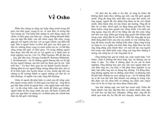 |
                                                                                     Từ thời thơ ấu nhất ở Ấn Độ, rõ ràng là Osho đã

                                     Về Osho                                     không định tuân theo những qui ước của thế giới quanh
                                                                                 mình. Ông đã sống bẩy năm đầu của cuộc đời mình với
                                                                                 ông ngoại, người đã cho phép ông được tự do với chính
                                                                                 mình, điều hiếm đứa trẻ nào được tận hưởng. Ông đã là
                                                                                 đứa trẻ cô độc, thích ngồi im lặng hàng giờ bên hồ, hay
     Phần lớn chúng ta sống các kiếp sống mình trong thế                         thám hiểm vùng bao quanh của riêng mình. Cái chết của
giới của thời gian, trong kí ức về quá khứ và trông đợi                          ông ngoại, ông nói, đã có tác động sâu sắc lên cuộc sống
vào tương lai. Chỉ hiếm khi chúng ta mới động chạm tới                           nội tâm của ông, khêu gợi trong ông quyết tâm khám phá
chiều vô thời gian của hiện tại - trong những khoảnh khắc                        trong cuộc sống đâu là cái bất tử. Đến lúc ông gặp lại gia
của cái đẹp bất thần, của nỗi hiểm nguy bất chợt, trong                          đình đang phát triển của cha mẹ mình và vào trường học,
gặp gỡ với người yêu hay với sự ngạc nhiên của điều bất                          ông đã được truyền thụ những kiến thức vững vàng trong
ngờ. Rất ít người bước ra khỏi thế giới của thời gian và                         sự sáng tỏ và ý nghĩa của bản thân ông, điều đem lại cho
tâm trí, những tham vọng và cạnh tranh của nó, và bắt đầu                        ông lòng dũng cảm thách thức với mọi nỗ lực của người
sống trong thế giới vô thời gian. Và trong những người                           lớn trong việc định hình cuộc sống của ông theo những lí
làm được như thế thì chỉ có vài người có ý định chia sẻ                          tưởng của riêng họ về việc ông phải là ai.
kinh nghiệm của họ. Lão Tử, Phật Gautam, Bồ đề đạt ma
... hay gần đây hơn, George Gurdjieff, Ramana Maharshi,                              Ông không bao giờ né tránh các cuộc tranh luận. Với
J. Krishnamurti - họ bị những người đương đại coi là lập                         Osho, chân lí không thể thoả hiệp, hay nó không còn là
dị hay người khùng; sau khi chết họ được gọi là các ‘nhà                         chân lí nữa. Và chân lí không phải là tin mà là kinh
triết học.’ Và theo thời gian họ trở thành truyền thuyết -                       nghiệm. Ông không bao giờ yêu cầu mọi người phải tin
không phải là con người bằng xương bằng thịt nữa, mà có                          vào điều ông nói, mà thay vì thế phải thực nghiệm và tự
lẽ là biểu hiện cho huyền thoại về ước muốn tập thể của                          thấy liệu điều ông nói có đúng hay không. Và đồng thời,
chúng ta để trưởng thành ra ngoài những cái nhỏ bé và                            ông không ngừng tìm ra những cách thức và phương tiện
tầm thường, vô nghĩa của cuộc sống đời thường.                                   để phô bầy những tin xem chúng là gì - chỉ là những điều
                                                                                 an ủi để xoa dịu mối băn khoăn của chúng ta trong việc
    Osho là người đã phát hiện ra cánh cửa để sống cuộc                          đối diện với cái chưa biết và những rào chắn việc chạm
đời người trong chiều vô thời gian của hiện tại - ông đã tự                      trán cái bí ẩn và thực tại chưa được khám phá.
gọi bản thân mình là người theo ‘chủ nghĩa hiện sinh thực
sự’, và đã cống hiến cuộc đời mình để khêu gợi những                                 Sau khi chứng ngộ vào tuổi hai mươi mốt, Osho đã
người khác đi tìm cùng cánh cửa này, để bước ra khỏi thế                         hoàn thành việc học tập hàn lâm và dành nhiều năm dạy
giới của quá khứ và tương lai và khám phá cho chính bản                          về triết học tại Đại học Jabalpur. Đồng thời, ông đã du
thân họ thế giới vĩnh hằng.                                                      hành qua toàn bộ Ấn Độ để nói chuyện, thách thức các
                                                                       |
                                                                  11/10/97 -4
                                                              28/03/2010 - 236
                           471                                                                                472
 